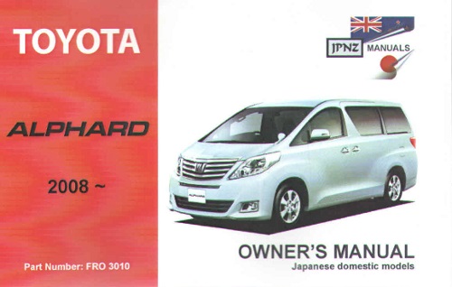 Toyota Alphard 2008 on Owners Handbook.